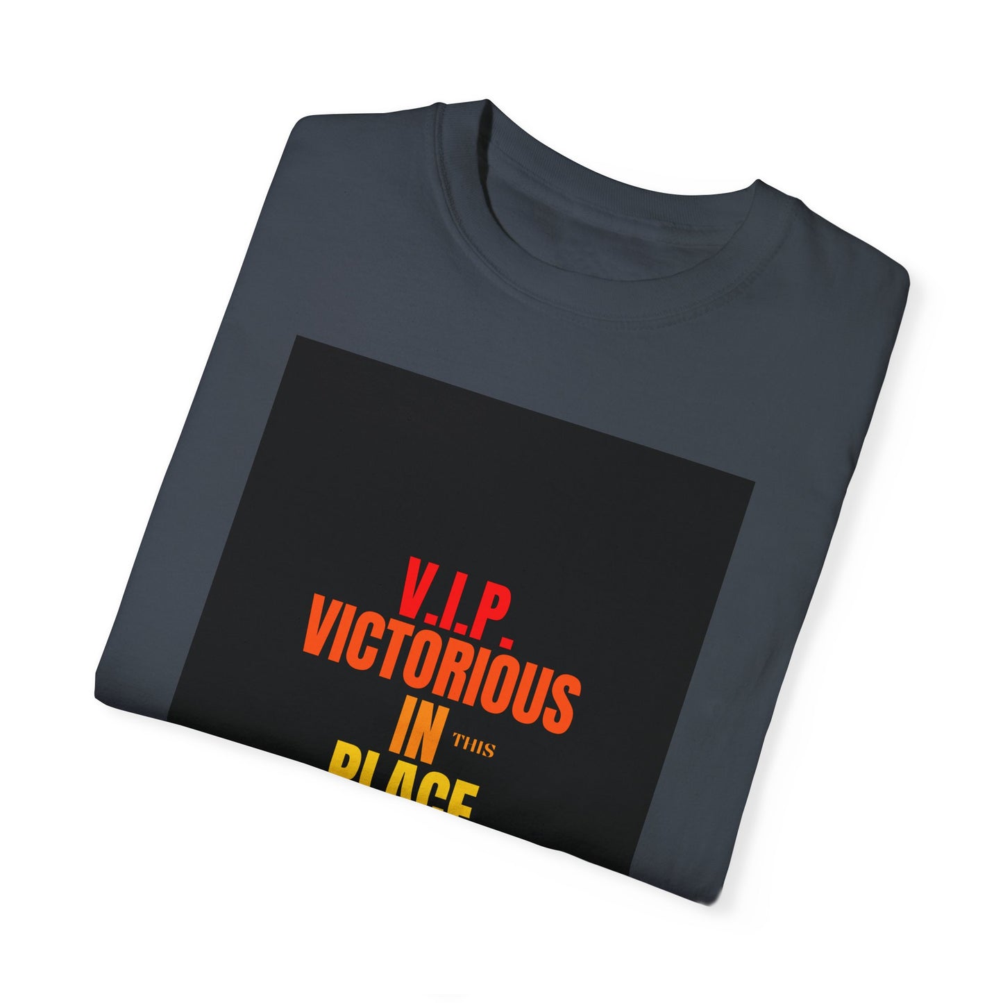 Unisex  Garment-Dyed Victorious In This place T-shirt
