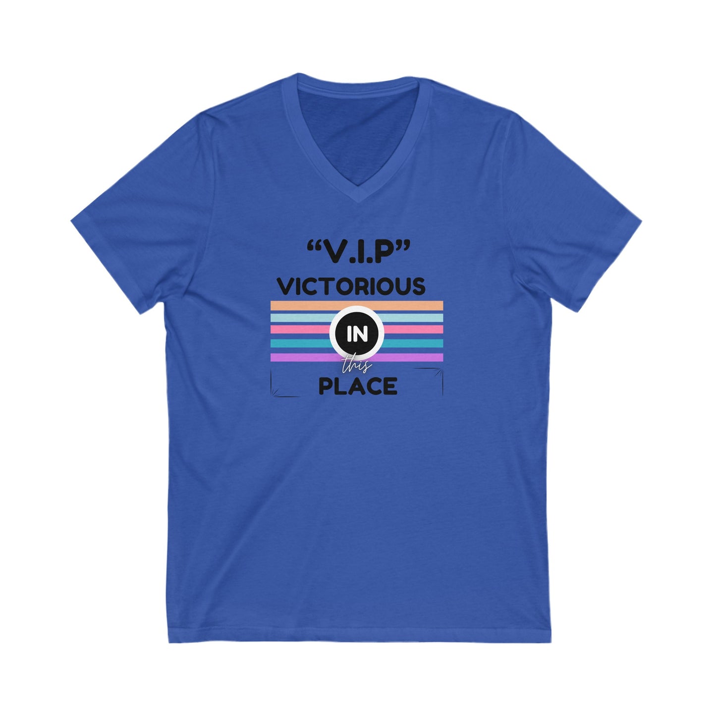 Unisex Jersey Short Sleeve V.I.P Victorious In This Place V-Neck Tee