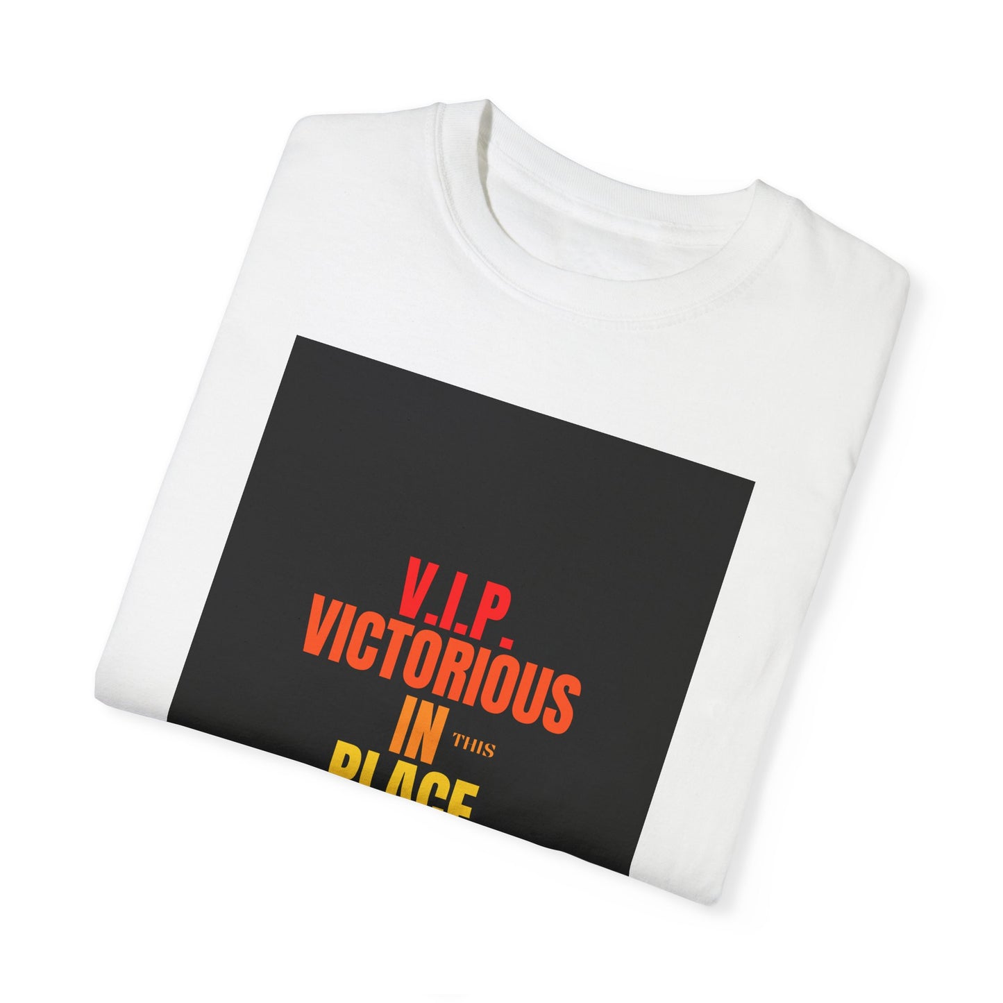 Unisex  Garment-Dyed Victorious In This place T-shirt